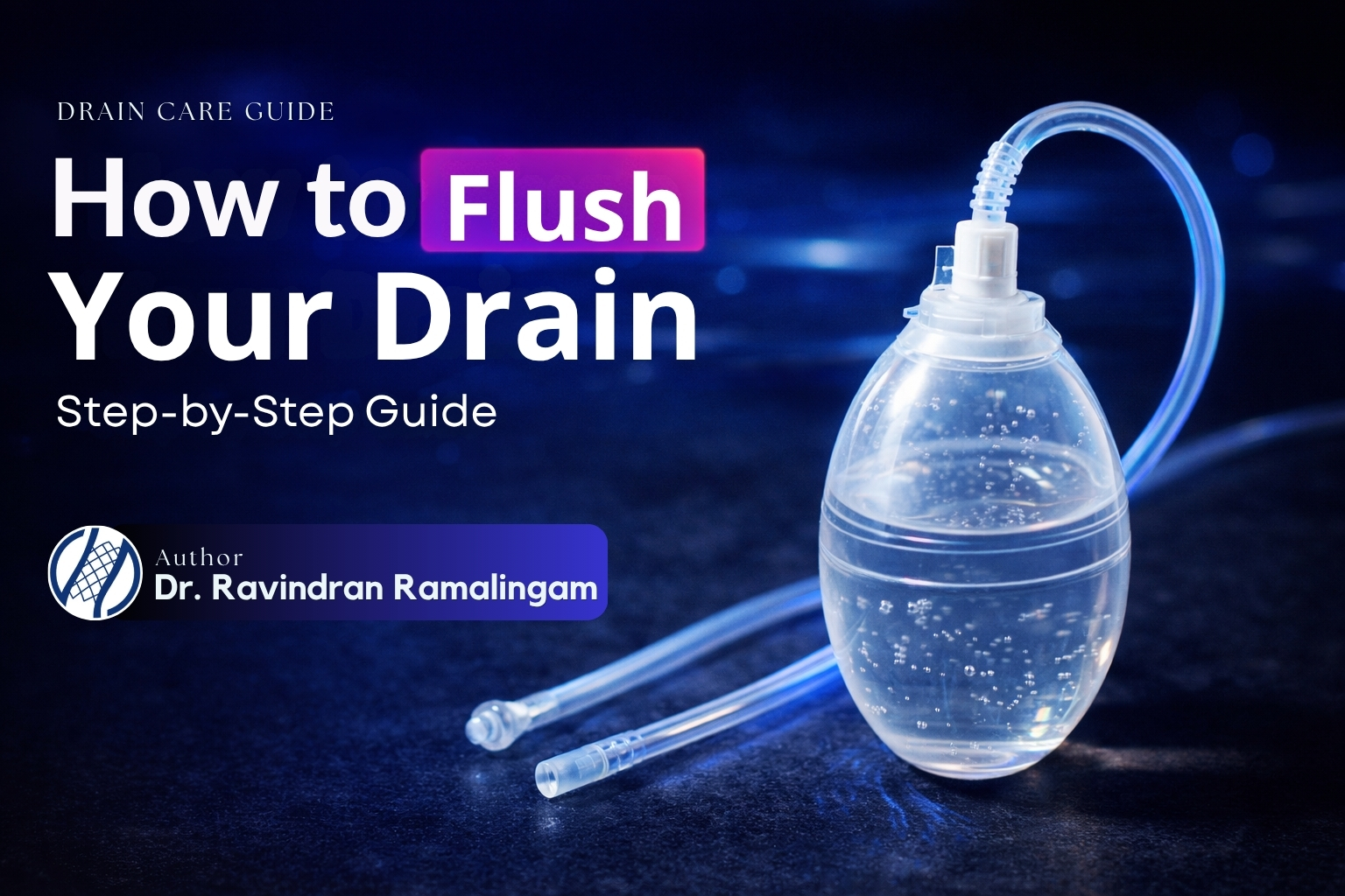 How to flush your drain tutorial by Dr Ravindran Ramalingam