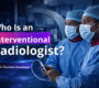 Who Is an Interventional Radiologist 90x80